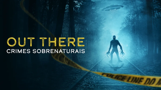  Out There: Crimes Sobrenaturais